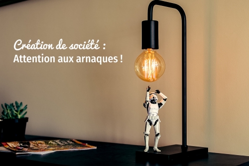 Cration de socit : Attention aux arnaques !