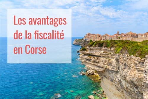 Les avantages fiscaux de la Corse