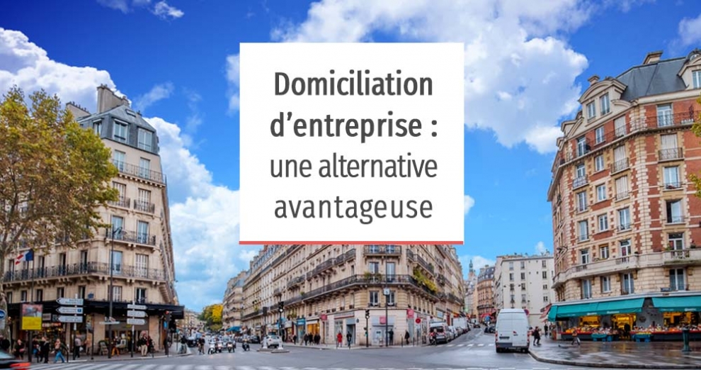 La domiciliation dentreprise : une alternative avantageuse pour les entrepreneurs