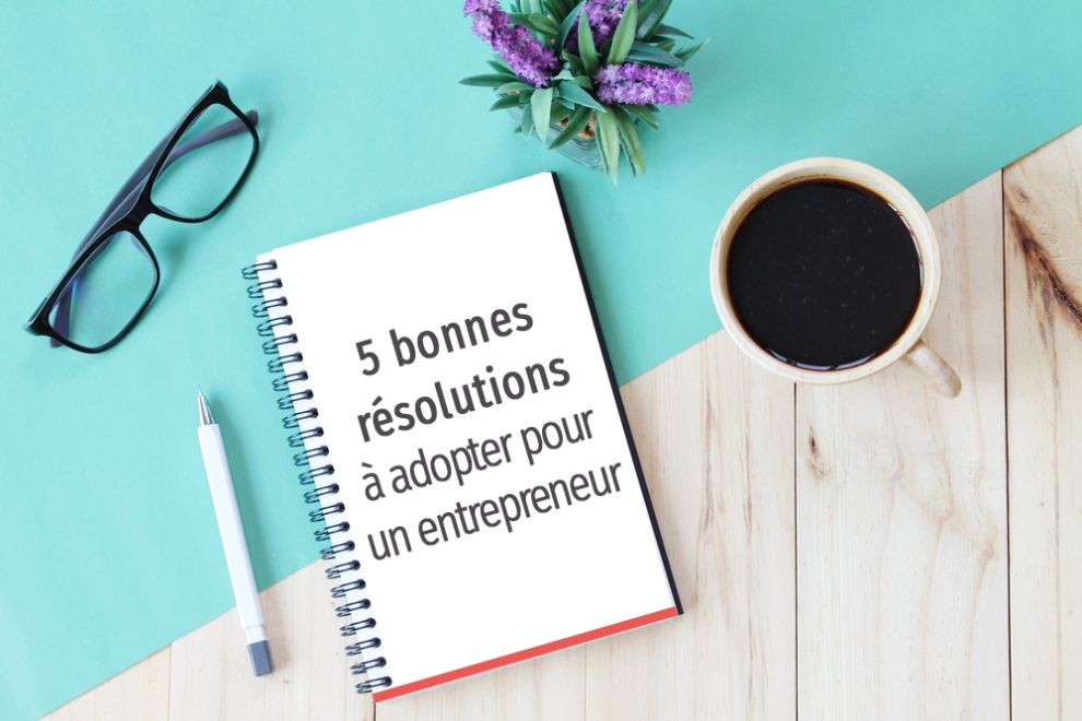 5 rsolutions chef d'entreprise